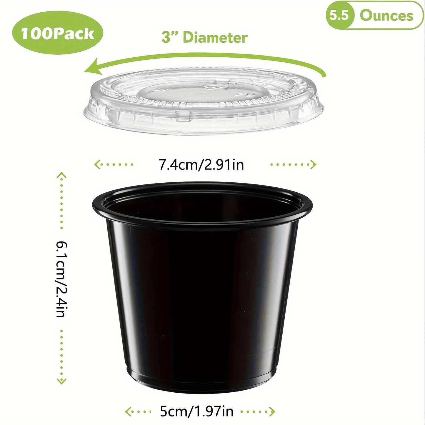 100 pieces of black plastic portion cups, available in 1/2, 3.25, 4, and 5.5-ounce sizes. Perfect for jello shots, small plastic containers with lids are airtight and can also be used for salad dressing, dipping sauces, and condiments. Ideal for lunches