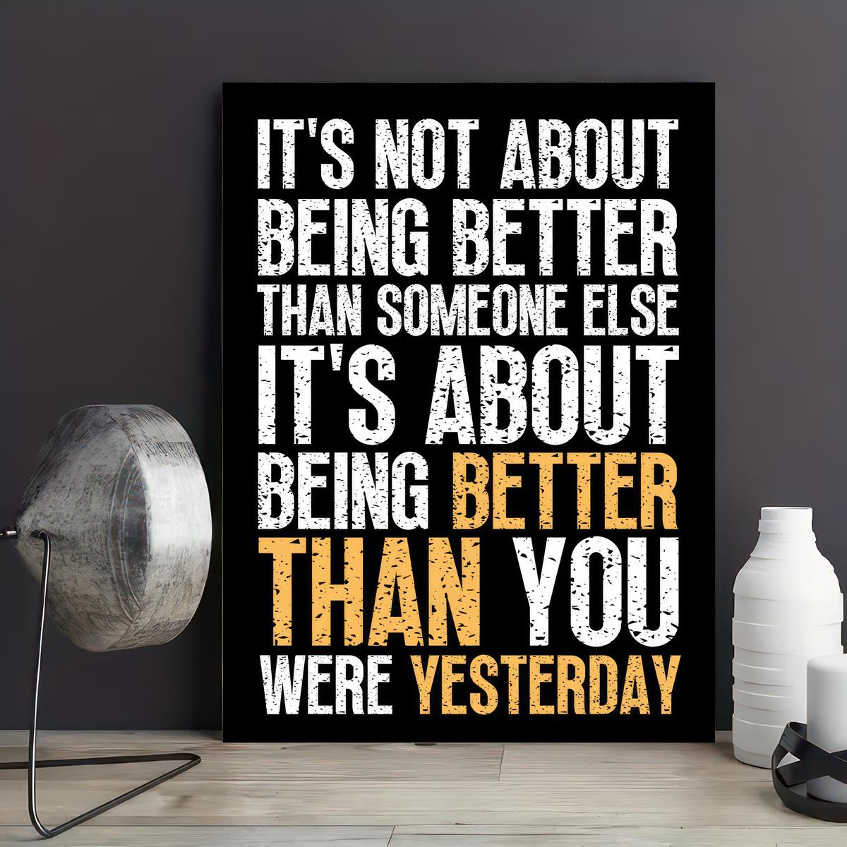 1pc Inspirational Art Canvas Poster for Home Wall Decor - "It's Not About Being Better". Ideal for Bathroom, Bedroom, Office, or Living Room. Frame not included.