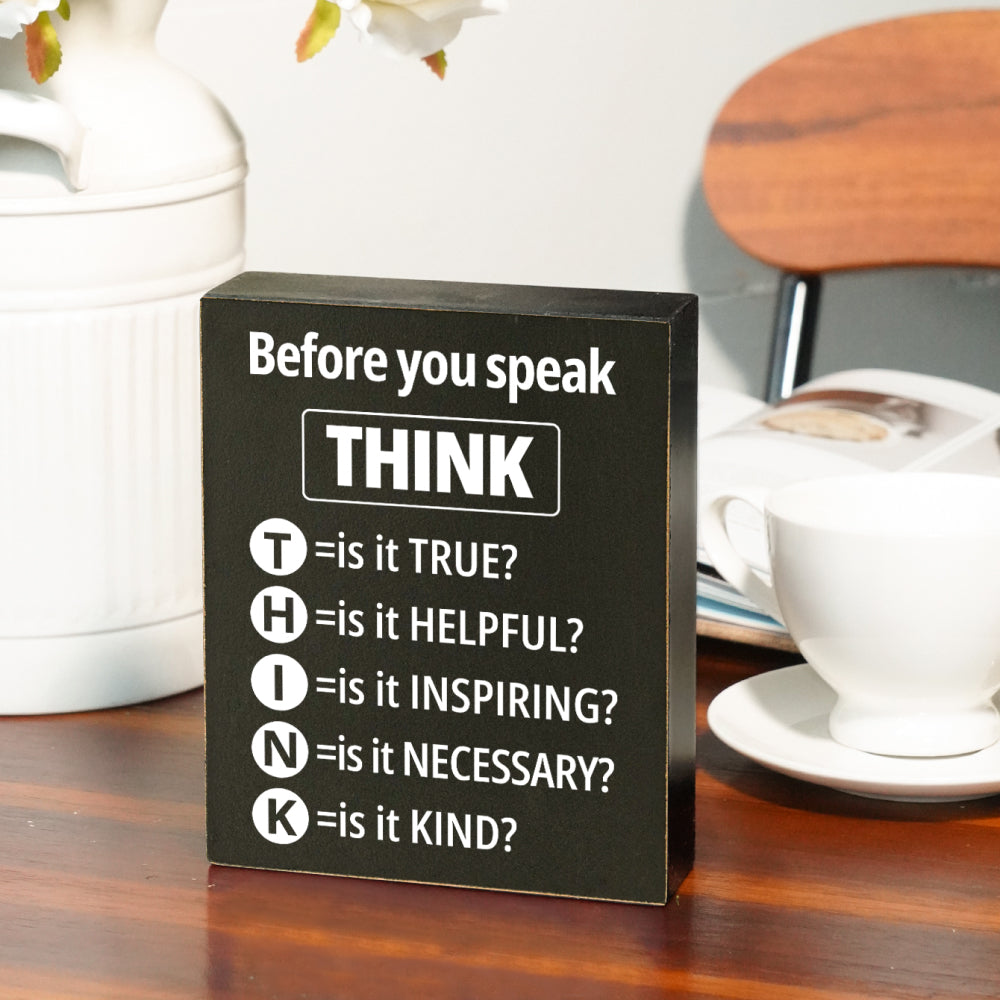 Wooden box sign with the slogan "Think Before You Speak" - perfect for home office, classroom, or school decor. Makes a great gift, measuring 11.94 x 14.73 cm.