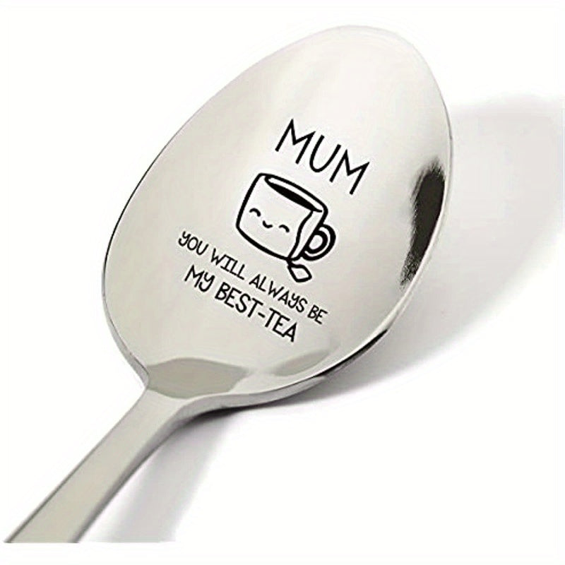 Stainless steel tea spoon engraved with a funny message for mom, perfect for Mother's Day or birthday gift.