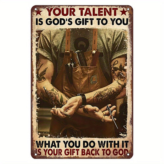 Vintage Barber Metal Tin Sign, Funny Tattoo Shop Wall Art Decor - Your Talent is a Gift from God Metal Poster for Home Interior