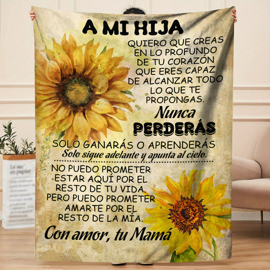 Soft printed fleece throw featuring an inspirational message from a Spanish mom to her daughter, perfect for all seasons. This digital print polyester knitted lodge style blanket makes a thoughtful occasion-themed gift.