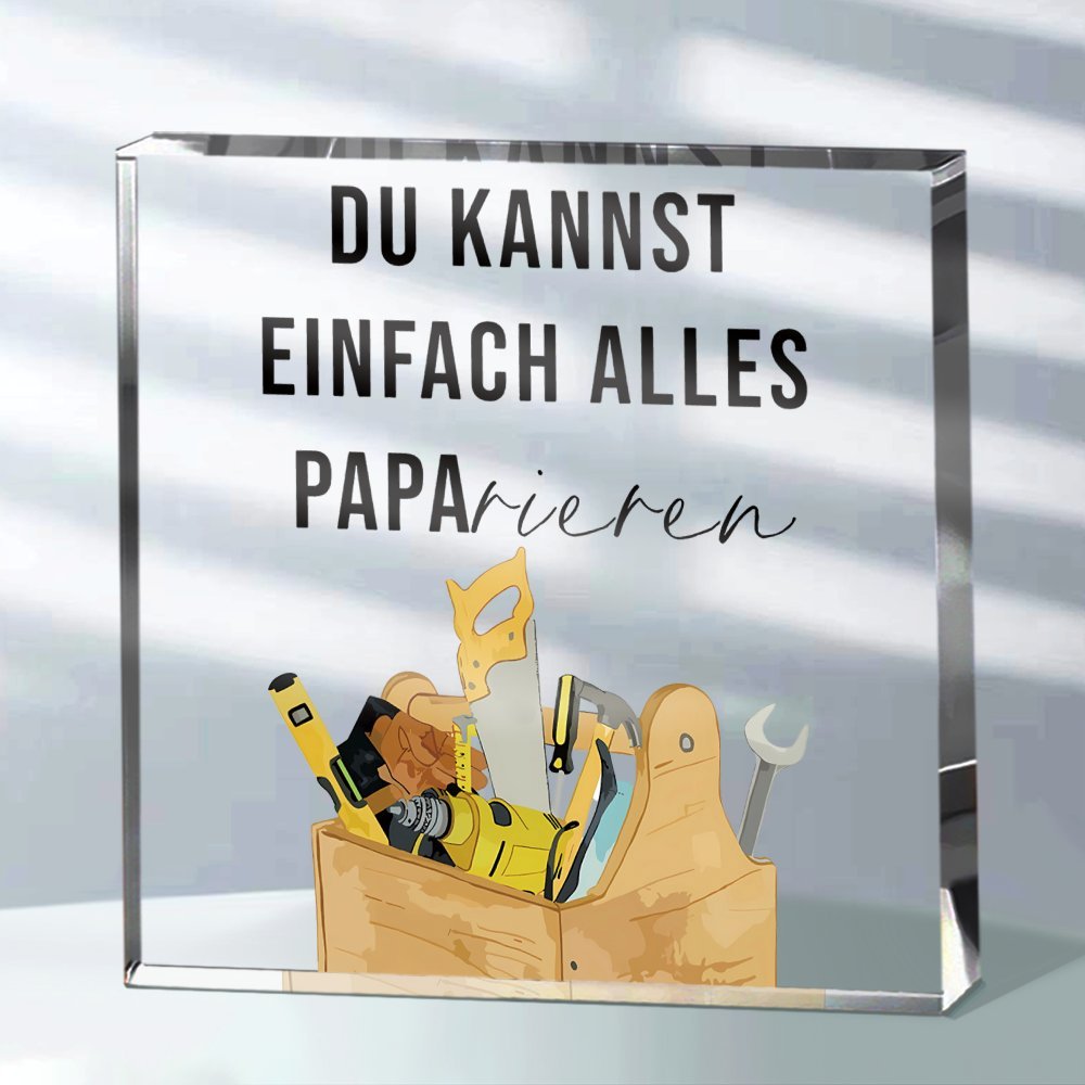 10x10cm Acrylic Plaque Keepsake: Du Kannst Einfach Alles Papa - Ideal for Dad's Birthday or Holidays.