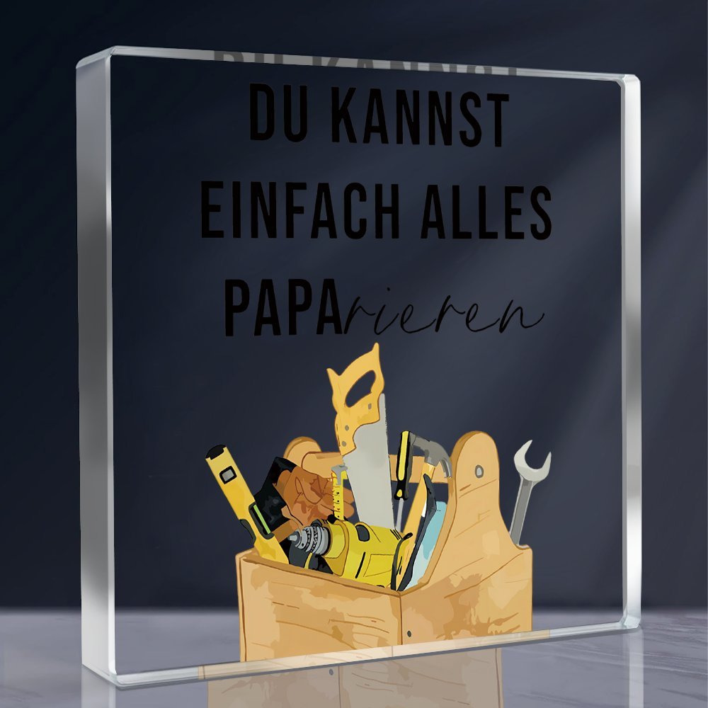 10x10cm Acrylic Plaque Keepsake: Du Kannst Einfach Alles Papa - Ideal for Dad's Birthday or Holidays.