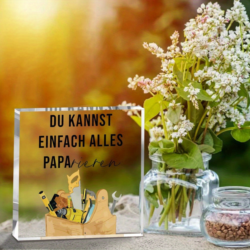 10x10cm Acrylic Plaque Keepsake: Du Kannst Einfach Alles Papa - Ideal for Dad's Birthday or Holidays.