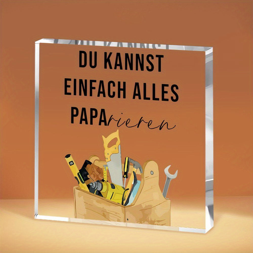 10x10cm Acrylic Plaque Keepsake: Du Kannst Einfach Alles Papa - Ideal for Dad's Birthday or Holidays.