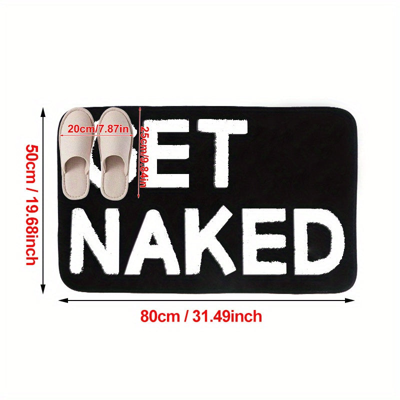 Soft and luxurious microfiber bath mat featuring anti-slip backing. Made of 100% polyester, this mat is machine washable and plush, with a playful "Get Naked" design. Perfect for use in the bathroom, bedroom, living room, kitchen, or at the entrance of