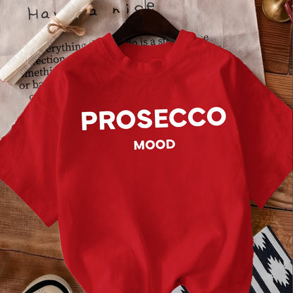 PROSECCO MOOD Women's Crew Neck T-shirt, Polyester, Alphabet Pattern, Regular Length, Casual Style, All Season