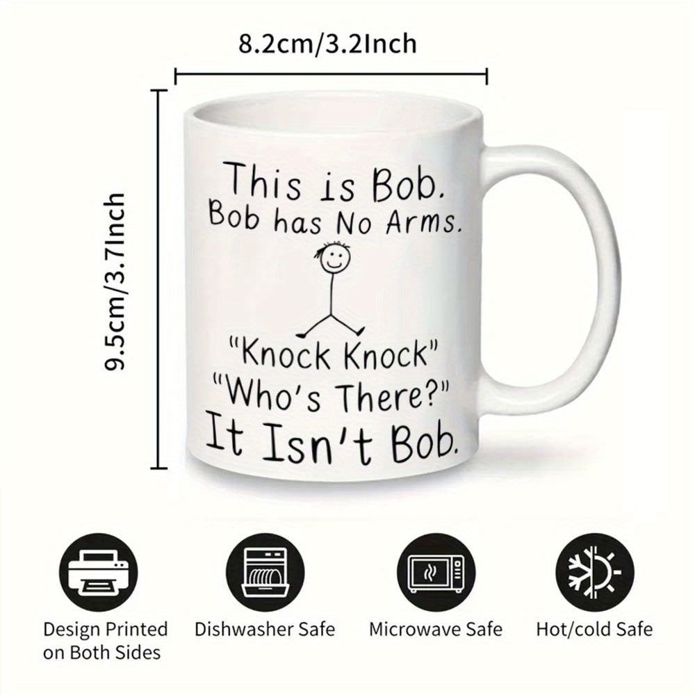 Get a laugh with the 1pc humorous 'Bob Has No Arms' ceramic mug! This versatile coffee cup is perfect for the office, camping, or dining. It's food-safe and requires no electricity. Ideal for gifting!