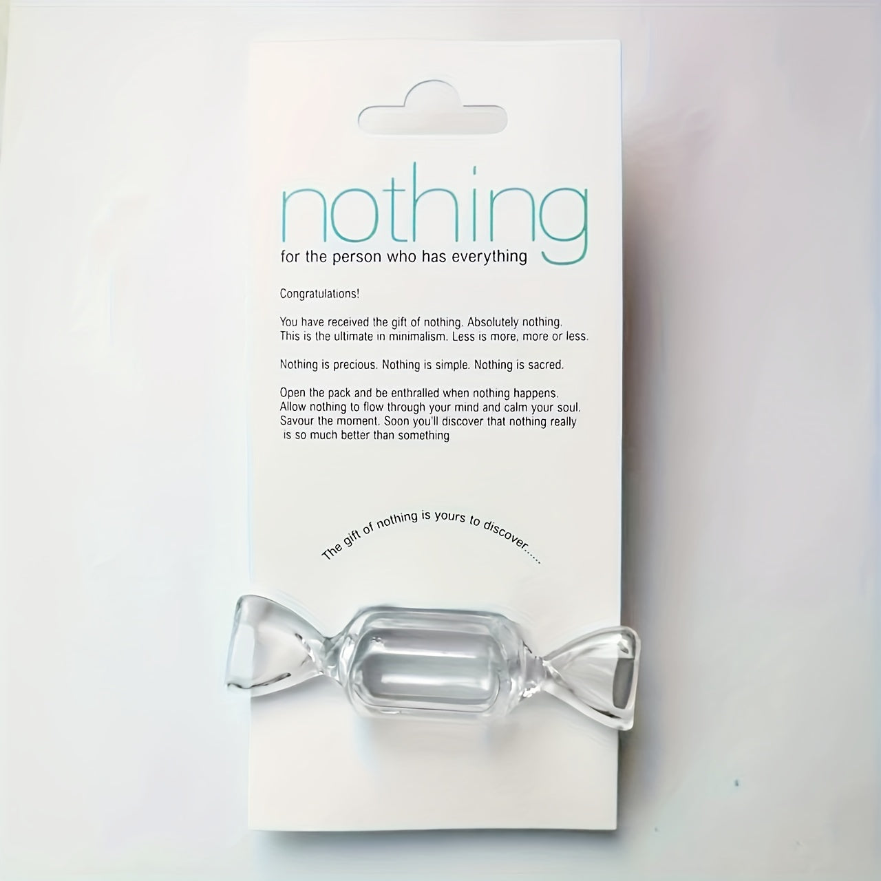 New gift for the person who has everything - the perfect gift of nothing. Ideal for holiday, birthday, and girlfriend gifts, party favors, or school season.