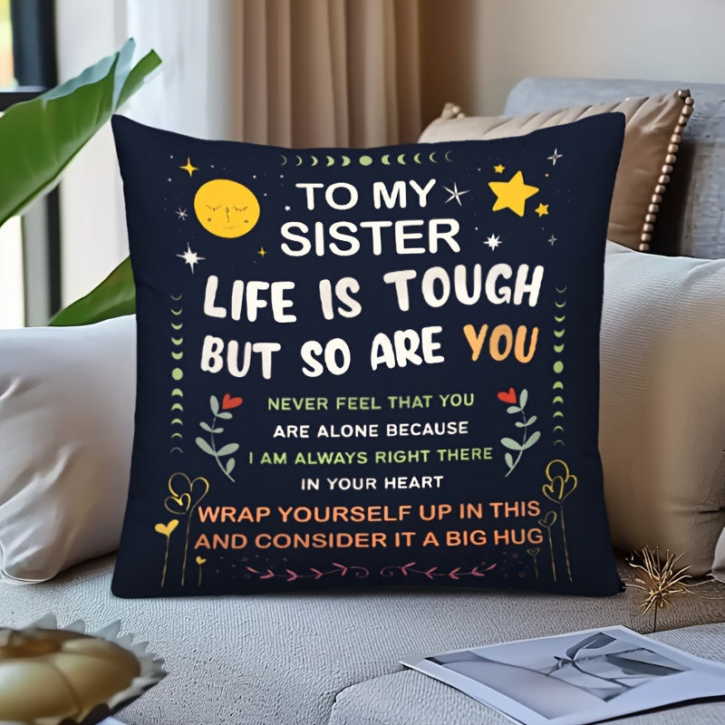 Add some comfort and inspiration to your space with 1pc MEMNUN Inspirational Sister Throw Pillow Cover. This 44.96x44.96 cm black polyester cover features a zipper closure and showcases the heartfelt message "To My Sister Life is Tough" on both sides.