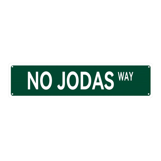 1 piece of the "NO JODAS WAY" Metal Tin Sign measuring 15.75"x3.94"/40x10cm. This sign is perfect for adding a touch of novelty to your home, room, wall, restaurant, bar, cafe, garage, or farmhouse decor.