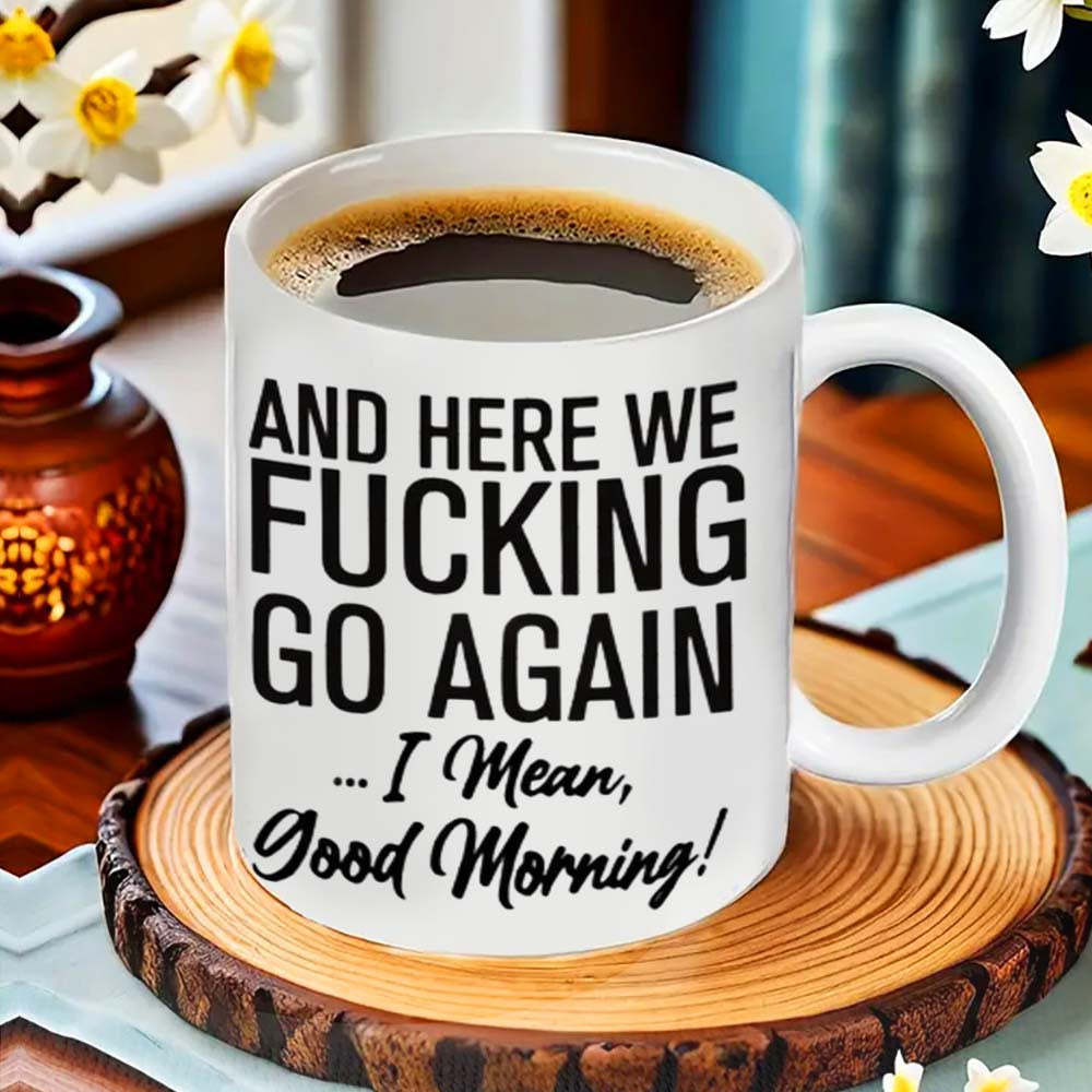 Witty and sarcastic quote ceramic coffee mug - perfect for adding humor to your mornings at the office, camping trips, or meals. Safe for food contact, no electricity required.