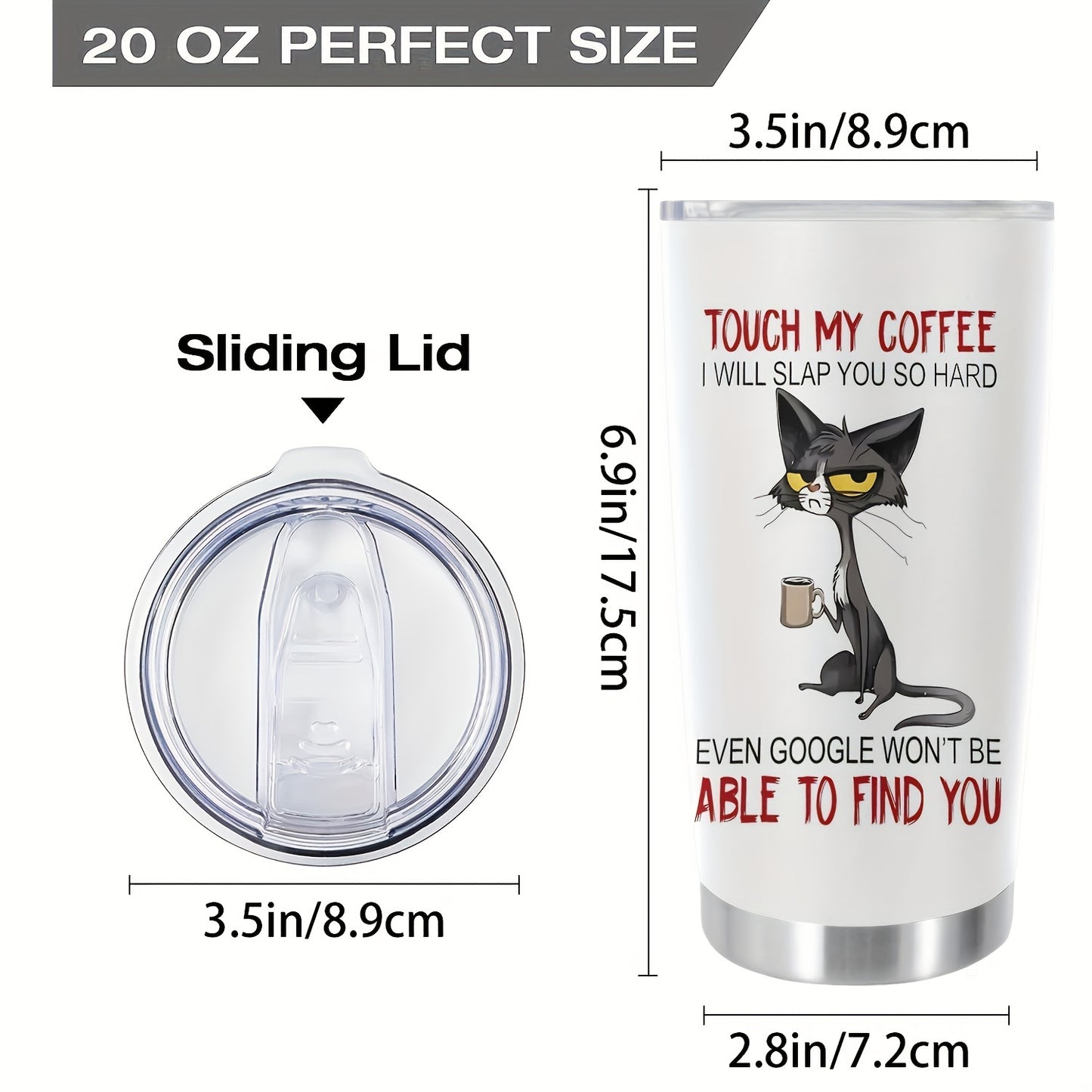 20oz stainless steel cat tumbler with funny print, double wall insulated for hot drinks, great for home, office, car, outdoors, parties and makes a perfect gift for parents, relatives, and friends.