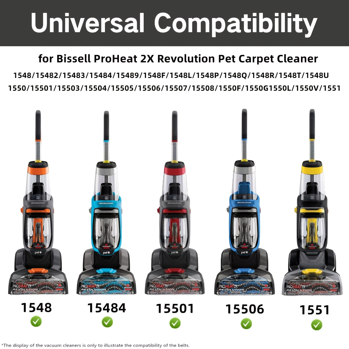 Get a set of 3 replacement belts for your Bissell Proheat 2X Revolution Pet Carpet Cleaners. These belts are compatible with models 1548, 1551, 1551W, and 1550 Series, and can replace parts 1606419, 1606418, and 1606428.