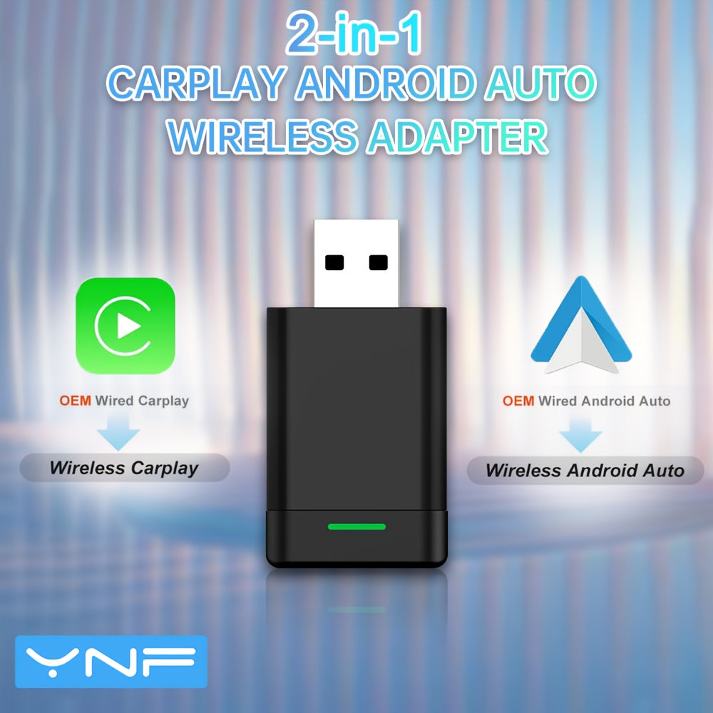 2 in 1 YNF Wireless Carplay and Android Auto Adapter for OEM wired carplay and Android auto systems with iPhone IOS 10+ and Android 11+.