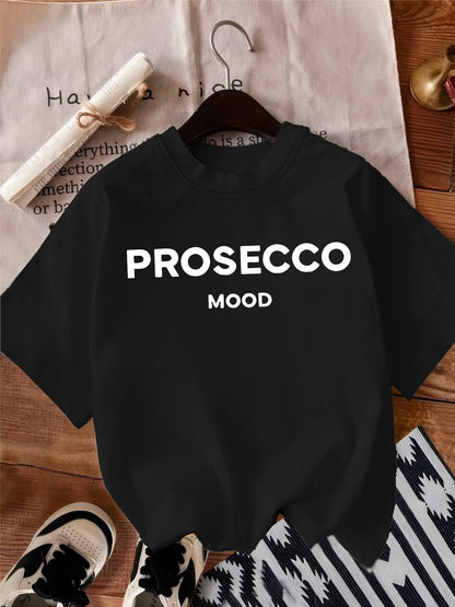 PROSECCO MOOD Women's Crew Neck T-shirt, Polyester, Alphabet Pattern, Regular Length, Casual Style, All Season