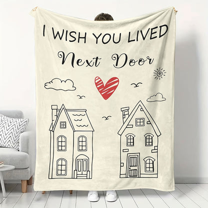 Stay warm and cozy with this flannel throw blanket, the perfect gift for your best friend in a long-distance relationship. Featuring a charming 'I Wish You Lived Next Door' design, this blanket is soft, stain-resistant, and ideal for all seasons.