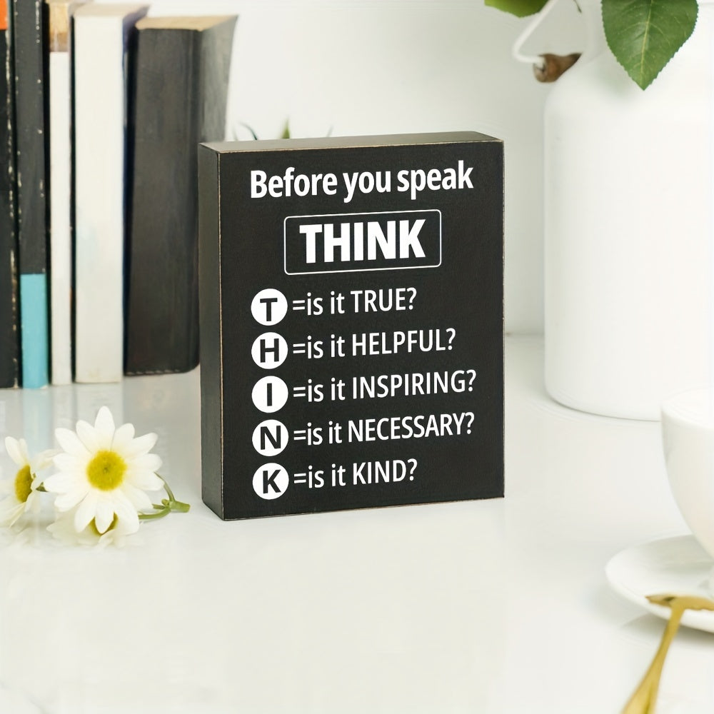 Wooden box sign with the slogan "Think Before You Speak" - perfect for home office, classroom, or school decor. Makes a great gift, measuring 11.94 x 14.73 cm.