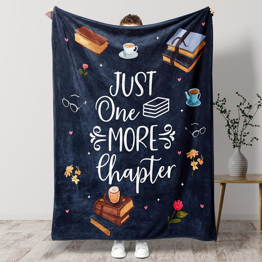 Modern Flannel Throw Blanket for Book Enthusiasts, Easy to Clean in Washing Machine, Printed with "Just One More Chapter" Design, Versatile Cozy Knitted Blanket for Year-Round Use, Ideal Present for Bookworms, Couch Throw - Made from 100% Polyester.