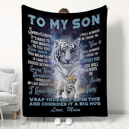 A cozy white tiger pattern flannel blanket perfect for your son, with a heartfelt message from Mom. This blanket provides all-season comfort, is hypoallergenic, hand washable, and versatile for various uses. Weighs between 200-250g.