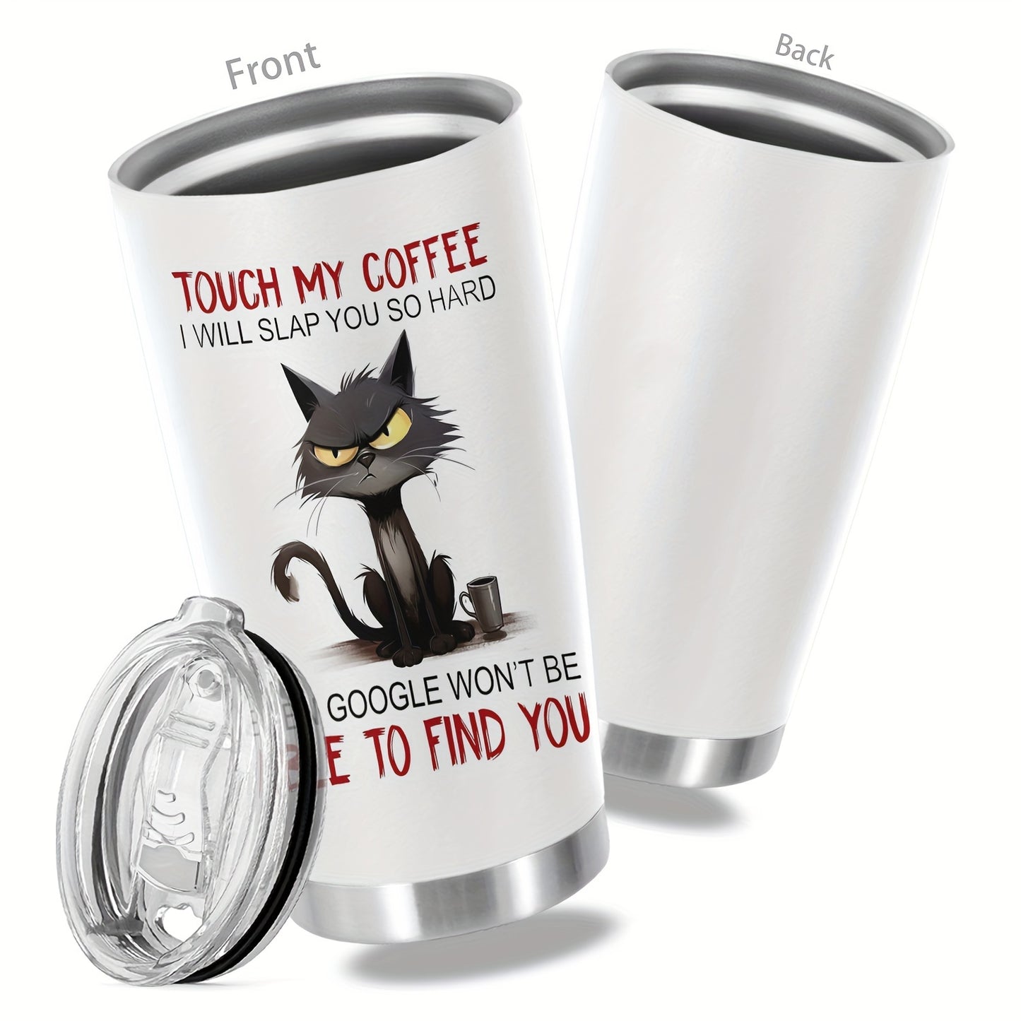 20oz stainless steel coffee tumbler with funny print. Perfect gift for parents, relatives, and friends. Touch my coffee and I will slap you!