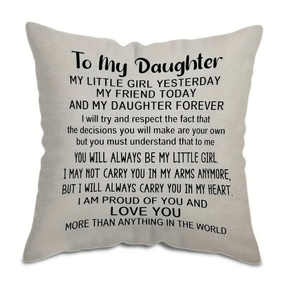 1pc Daughter's Treasure Forever My Daughter Pillow Case, Mom & Dad's Birthday Gift, Home Decor, 44.96x44.96cm, Pillow Insert Not Included