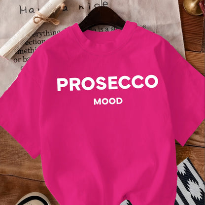 PROSECCO MOOD Women's Crew Neck T-shirt, Polyester, Alphabet Pattern, Regular Length, Casual Style, All Season