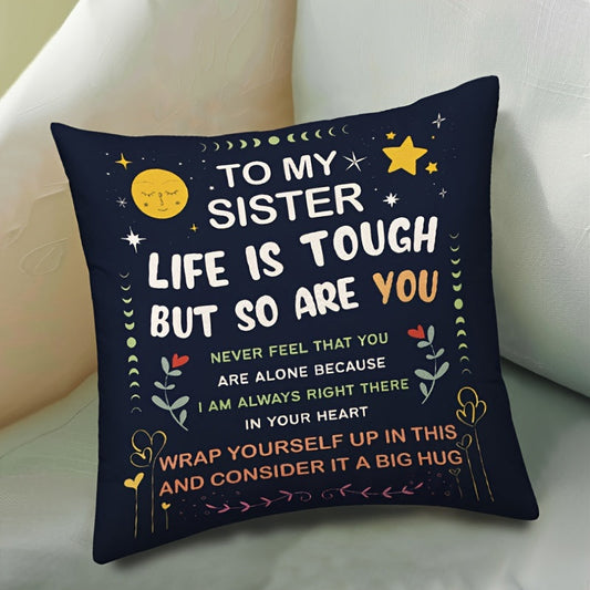 Add some comfort and inspiration to your space with 1pc MEMNUN Inspirational Sister Throw Pillow Cover. This 44.96x44.96 cm black polyester cover features a zipper closure and showcases the heartfelt message "To My Sister Life is Tough" on both sides.