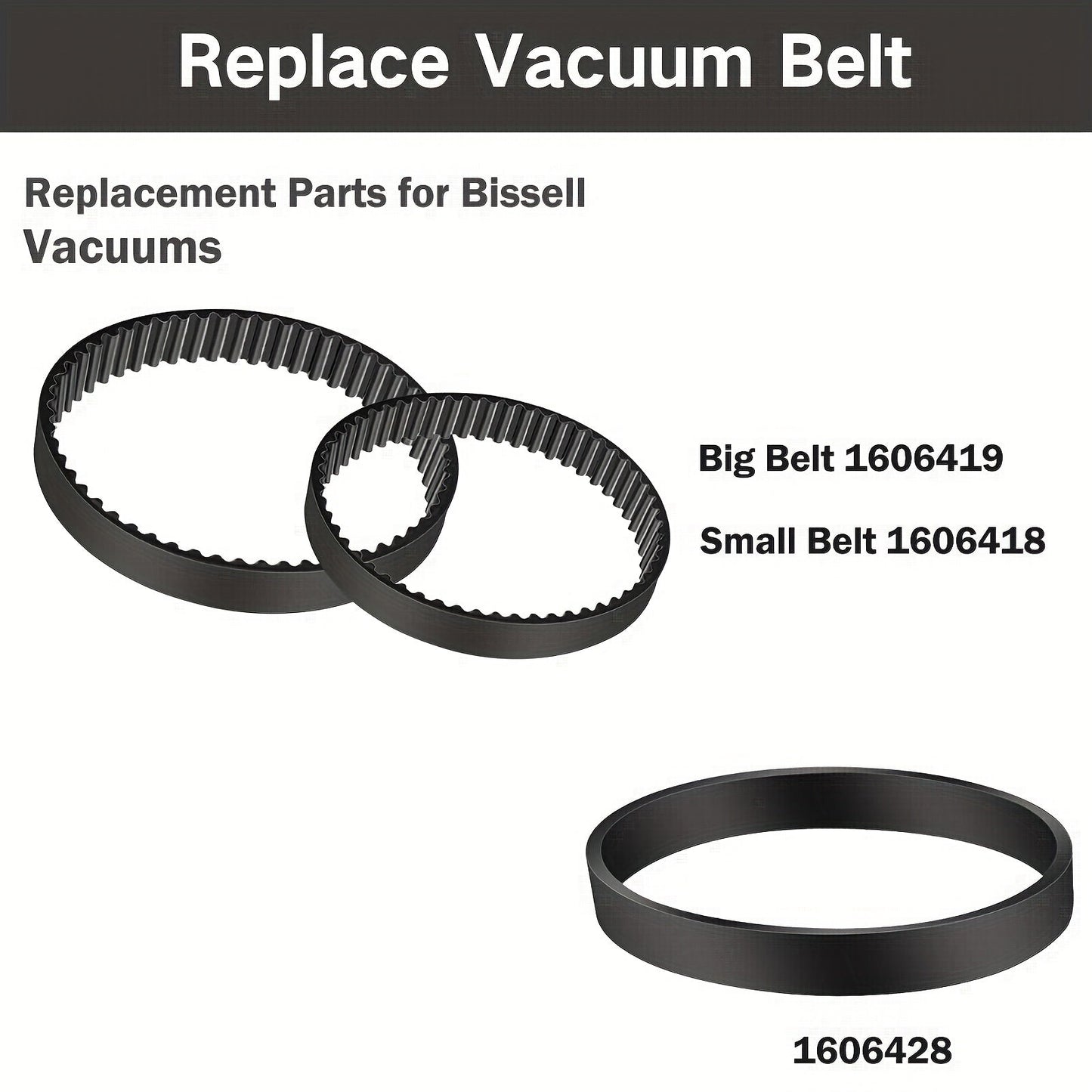 Get a set of 3 replacement belts for your Bissell Proheat 2X Revolution Pet Carpet Cleaners. These belts are compatible with models 1548, 1551, 1551W, and 1550 Series, and can replace parts 1606419, 1606418, and 1606428.