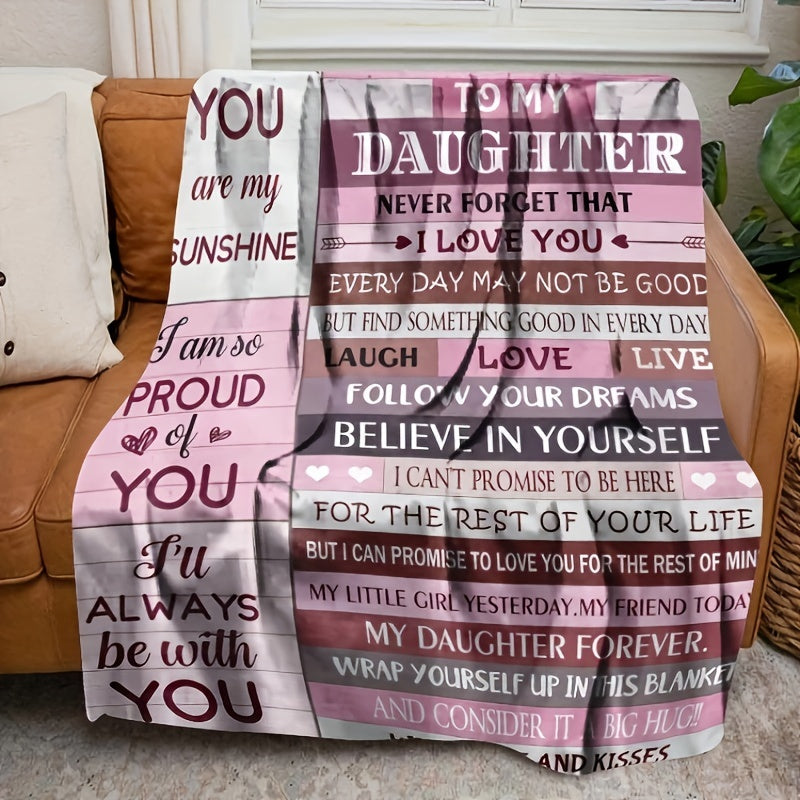 Soft and creative "To My Daughter" flannel blanket, perfect for couch, sofa, office, bed, camping, and travel. This multi-purpose gift blanket is suitable for all seasons.