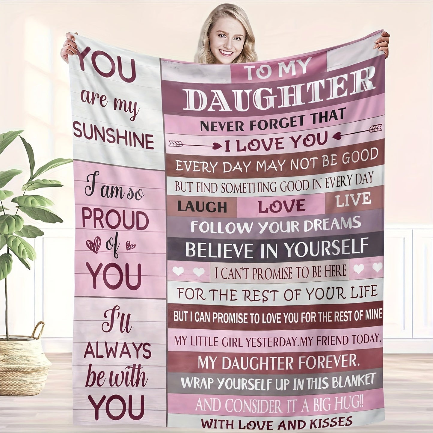 Flannel throw blanket with lodge style design featuring an inspirational message for daughters. This all-season blanket is made with a knitted digital print polyester cover that is soft and cozy for use on the sofa or while watching TV. It includes