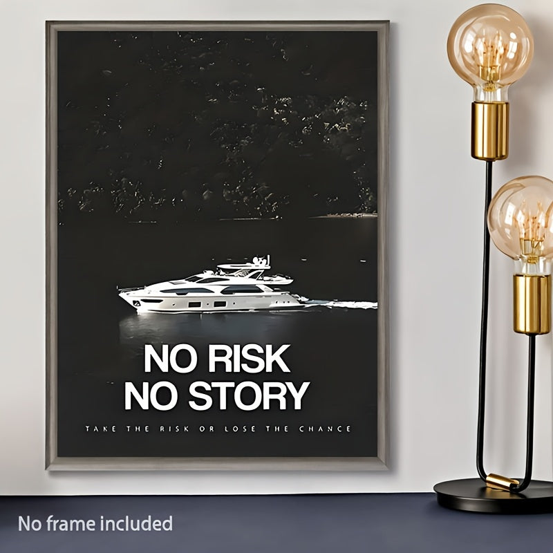 Risk brings stories: Frameless canvas art print for versatile room decor. Waterproof canvas painting, ideal gift.