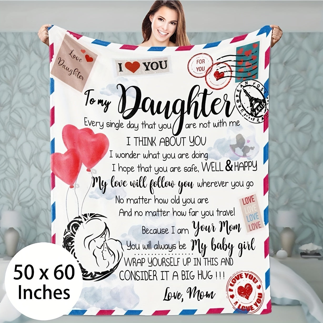 1 piece Envelope Printed Flannel Blanket, A gift from Mom to Daughter. Perfect for all seasons, this warm and cozy throw blanket is ideal for relaxing on the couch, bed, or sofa. Great for use in the office, camping, or traveling. Add a touch of home