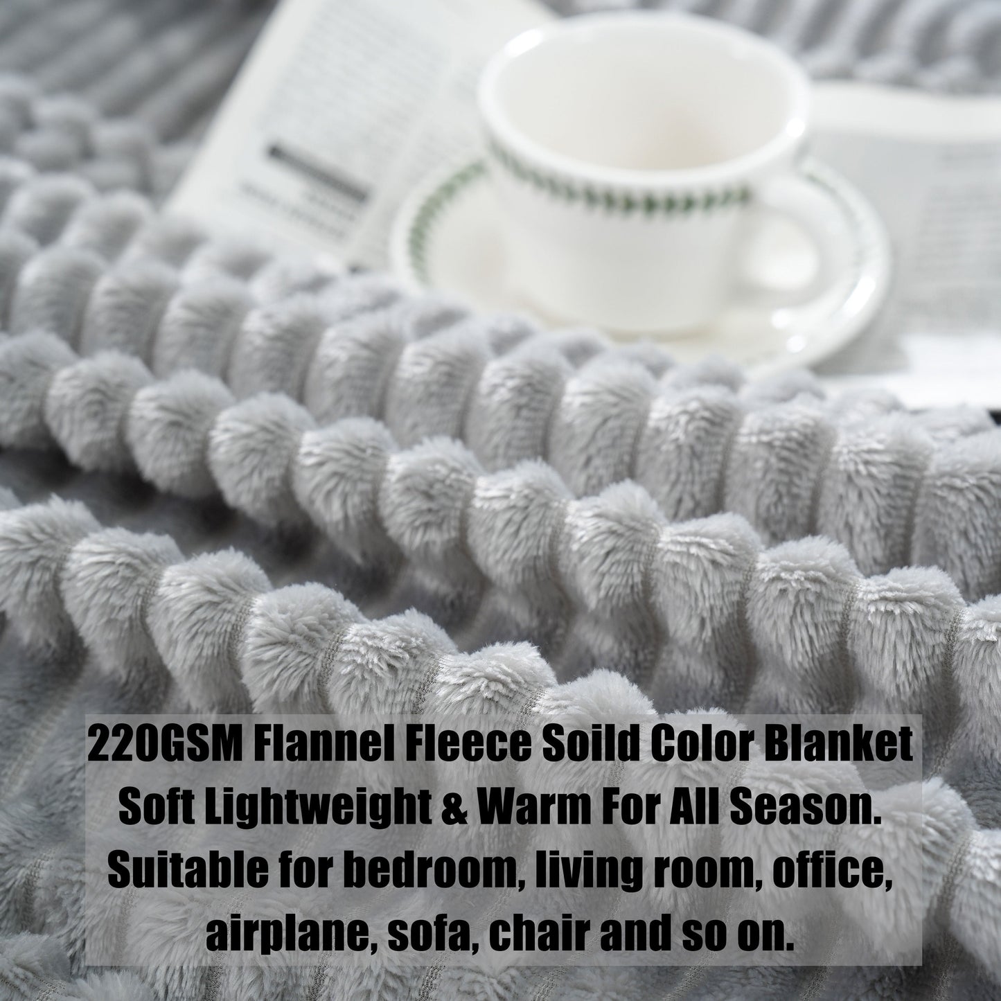 Enjoy the cozy comfort of our 1 piece 220GSM Flannel Throw Blanket, featuring a soft and warm ribbed design available in Beige, Gray, Black, or White. Perfect for all seasons, this blanket is ideal for use in the bedroom, sofa, office, or even for your