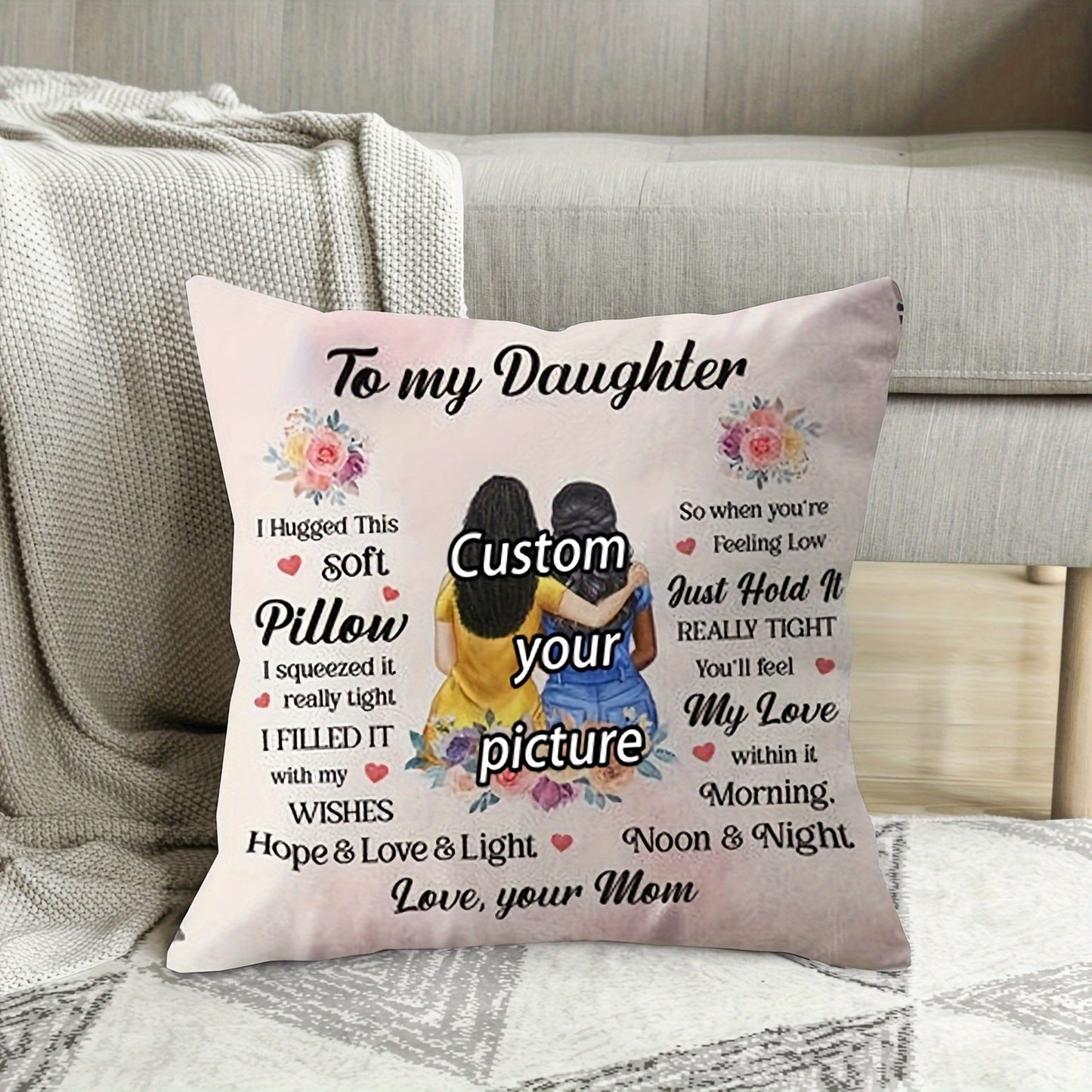 Make Your Own Soft Short Plush Throw Pillow Cover 45.72x45.72 cm, Customized Pillowcase with Your Daughter's Photo & Text from Mom, Made of Polyester, Perfect for Home & Bedroom Decoration, Great Gift for Mother's Day & Valentine's Day - Cover Only (1PC)