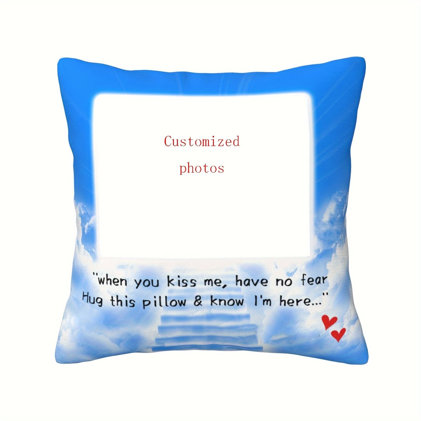 Customized 18×18 inch decorative pillow cover featuring the message "When You Kiss Me Don't Be Afraid, Embrace This Pillow And Know I'm Here." This square cushion case is the perfect addition to your home decor, measuring 45x45 cm.